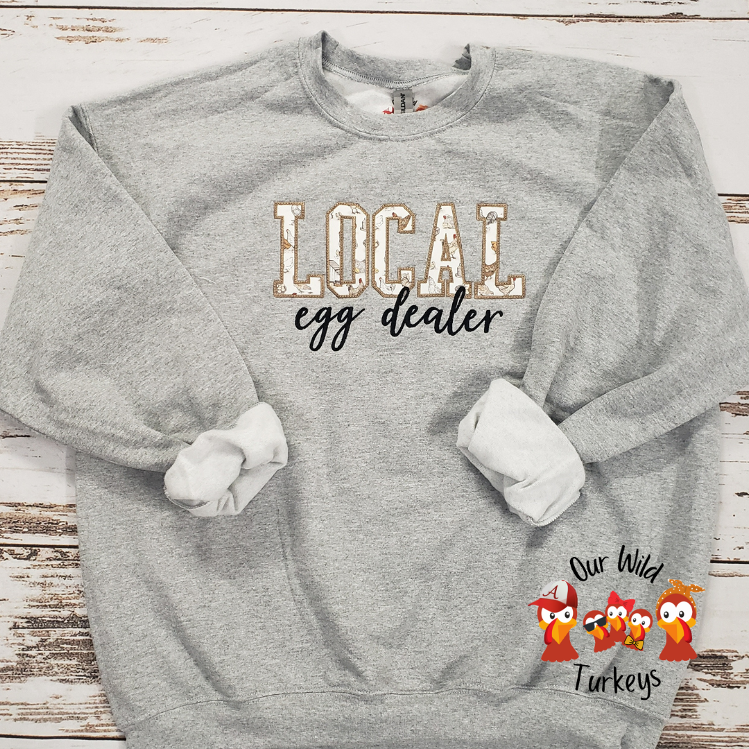 "LOCAL Egg Dealer" Sweatshirt