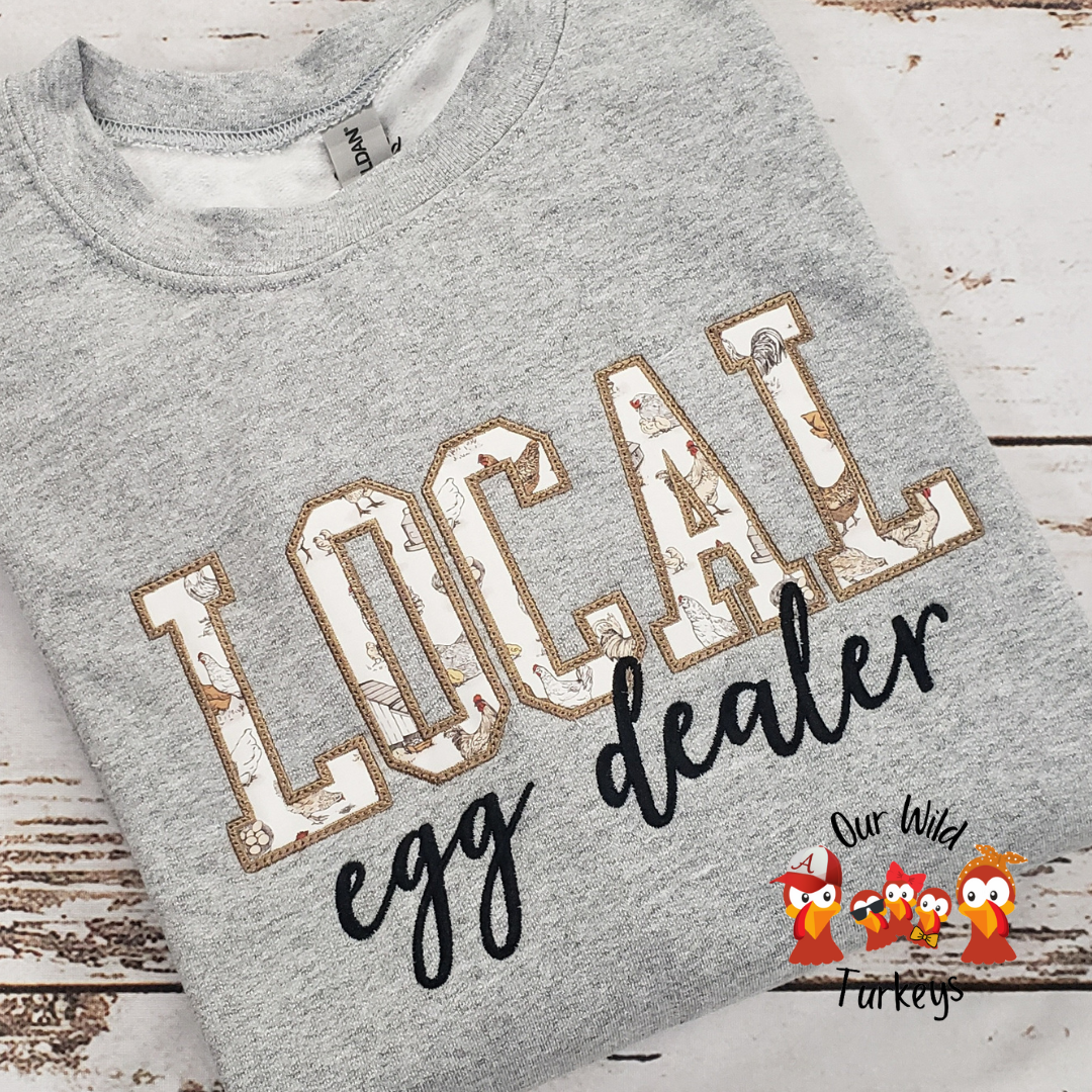 "LOCAL Egg Dealer" Sweatshirt