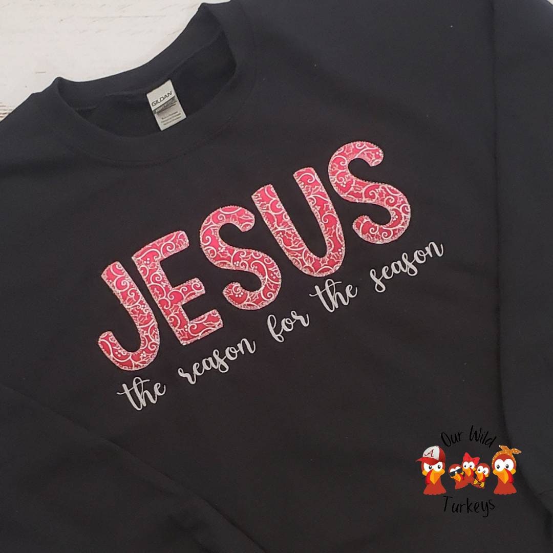 Jesus is the Reason for the Season | Christmas Sweatshirt